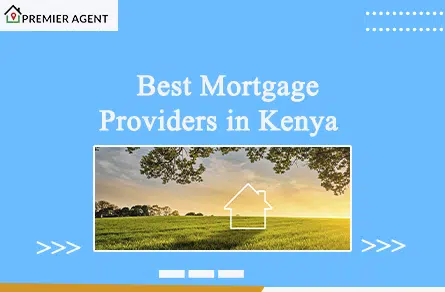 Best Mortgage Providers in Kenya