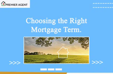 Choosing the Right Mortgage Term