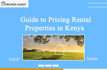 Guide to Pricing Rental Properties in Kenya