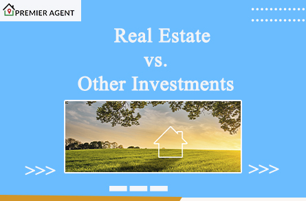 Real Estate vs. Other Investments